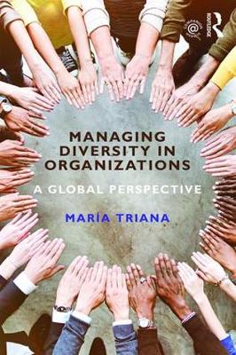 Maria Del Carmen Triana - Managing Diversity in Organizations: A Global Perspective - 9781138917026 - V9781138917026