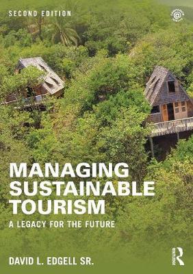 David L. Edgell Sr - Managing Sustainable Tourism: A legacy for the future - 9781138918641 - V9781138918641