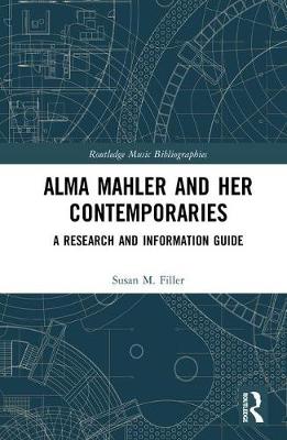 Susan M. Filler - Alma Mahler and Her Contemporaries: A Research and Information Guide - 9781138930148 - V9781138930148