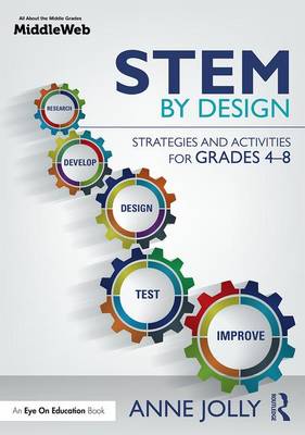 Anne Jolly - STEM by Design: Strategies and Activities for Grades 4-8 - 9781138931060 - V9781138931060