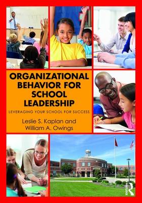 Leslie S. Kaplan - Organizational Behavior for School Leadership: Leveraging Your School for Success - 9781138948709 - V9781138948709