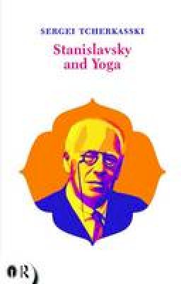 Sergei Tcherkasski - Stanislavsky and Yoga - 9781138954090 - V9781138954090