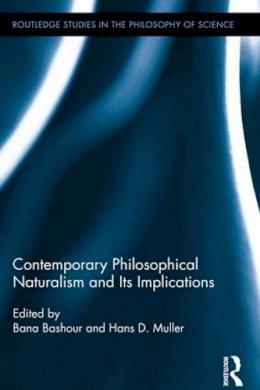 Bana Bashour (Ed.) - Contemporary Philosophical Naturalism and its Implications - 9781138957244 - V9781138957244