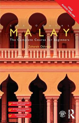 Zaharah Othman - Colloquial Malay: The Complete Course for Beginners - 9781138958609 - V9781138958609