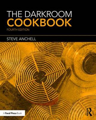 Steve Anchell - The Darkroom Cookbook - 9781138959187 - V9781138959187