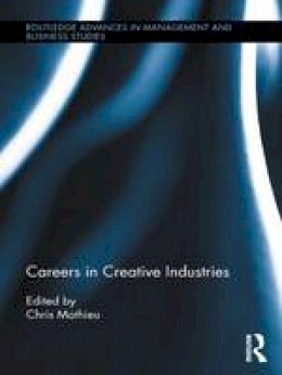 Chris Mathieu (Ed.) - Careers in Creative Industries - 9781138960619 - V9781138960619