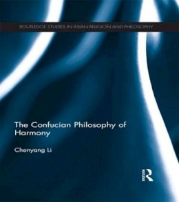 Chenyang Li - The Confucian Philosophy Of Harmony      - 9781138962156 - V9781138962156