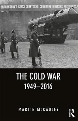 Martin McCauley - The Cold War 1949-2016 - 9781138999015 - V9781138999015