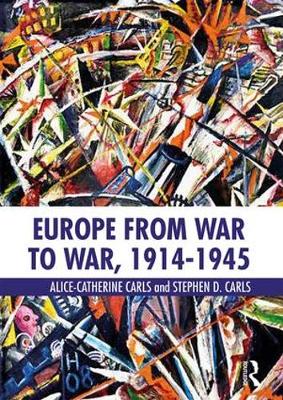 Alice-Catherine Carls - Europe from War to War, 1914-1945 - 9781138999152 - V9781138999152