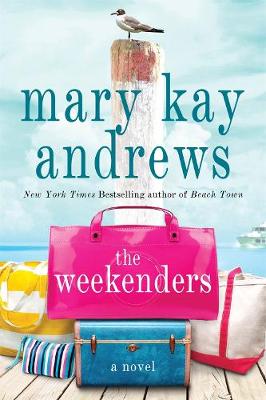 Mary Kay Andrews - The Weekenders: A Novel - 9781250065964 - V9781250065964