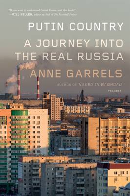 Anne Garrels - Putin Country: A Journey into the Real Russia - 9781250118110 - V9781250118110