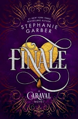 Stephanie Garber - Finale: A Caraval Novel - 9781250157669 - 9781250157669