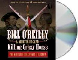 Bill O'Reilly - Killing Crazy Horse Cd - 9781250773654 - V9781250773654