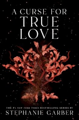 Stephanie Garber - Curse For True Love - 9781250851208 - 9781250851208