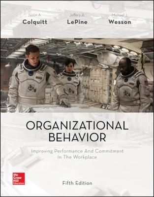 Jason A. Colquitt - Organizational Behavior: Improving Performance and Commitment in the Workplace - 9781259545092 - V9781259545092