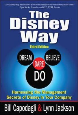 Bill Capodagli - The Disney Way:Harnessing the Management Secrets of Disney in Your Company, Third Edition - 9781259583872 - V9781259583872