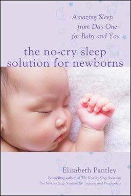 Elizabeth Pantley - The No-Cry Sleep Solution for Newborns: Amazing Sleep from Day One - For Baby and You - 9781259641176 - V9781259641176