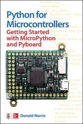 Donald Norris - Python for Microcontrollers: Getting Started with MicroPython - 9781259644535 - V9781259644535