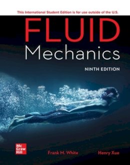 Frank White - ISE Fluid Mechanics - 9781260575545 - V9781260575545 Frank White - ISE Fluid Mechanics - 9781260575545 - V9781260575545