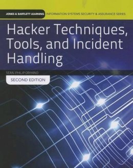 Sean-Philip Oriyano - Hacker Techniques, Tools, And Incident Handling - 9781284031713 - V9781284031713