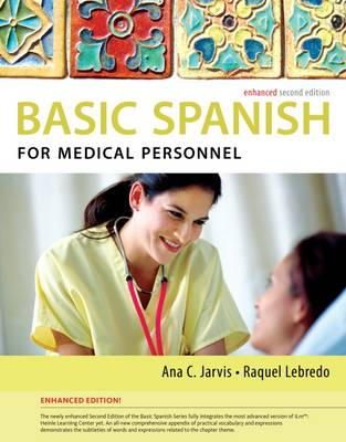 Ana Jarvis - Spanish for Medical Personnel Enhanced Edition: The Basic Spanish Series - 9781285052182 - V9781285052182