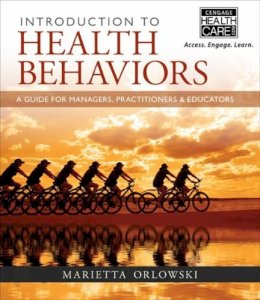 Marietta Orlowski - Introduction to Health Behaviors: A Guide for Managers, Practitioners & Educators - 9781285172620 - V9781285172620