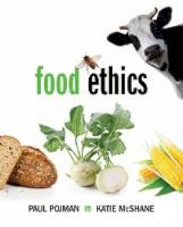 Louis Pojman - Food Ethics - 9781285197319 - V9781285197319