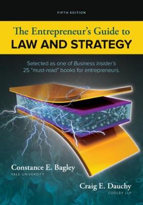 Constance E. Bagley - The Entrepreneur´s Guide to Law and Strategy - 9781285428499 - V9781285428499