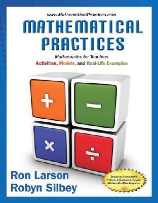 Ron Larson - Mathematical Practices, Mathematics for Teachers: Activities, Models, and Real-Life Examples - 9781285447100 - V9781285447100