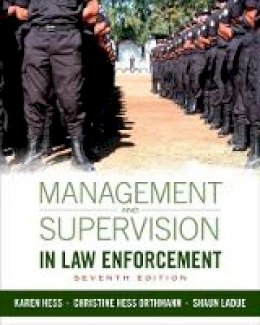 Christine Hess Orthmann - Management and Supervision in Law Enforcement - 9781285447926 - V9781285447926