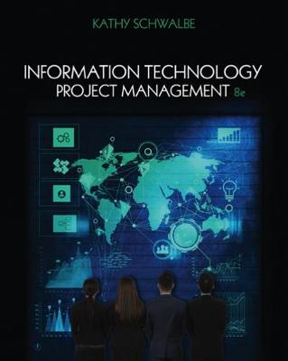 Kathy Schwalbe - Information Technology Project Management - 9781285452340 - V9781285452340