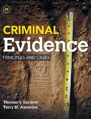 Thomas Gardner - Criminal Evidence: Principles and Cases - 9781285459004 - V9781285459004