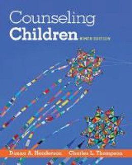 Charles L. Thompson - Counseling Children - 9781285464541 - V9781285464541