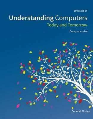 Parker, Charles S.; Morley, Deborah - Understanding Computers - 9781285767277 - V9781285767277