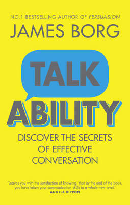 James Borg - Talkability: Discover the Secrets of Effective Conversation - 9781292013640 - V9781292013640