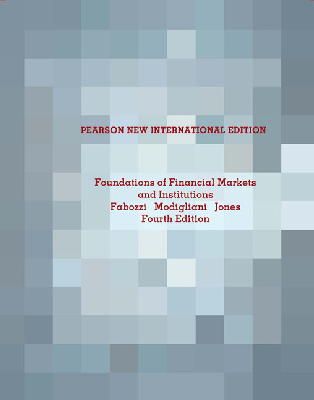 Frank Fabozzi - Foundations of Financial Markets and Institutions: Pearson New International Edition - 9781292021775 - V9781292021775