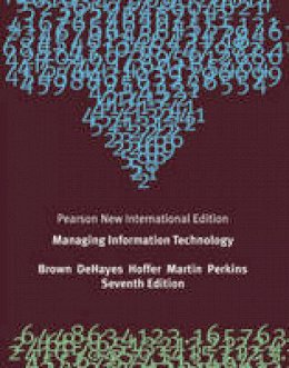 Carol Brown - Managing Information Technology: Pearson New International Edition - 9781292023465 - V9781292023465