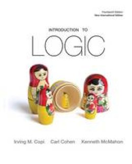 Copi, Cohen, McMahon - Introduction to Logic - 9781292024820 - V9781292024820