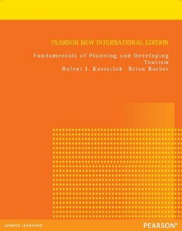 Bulent Kastarlak - Fundamentals of Planning and Developing Tourism: Pearson New International Edition - 9781292039480 - V9781292039480