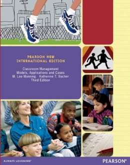 M. Manning - Classroom Management: Pearson New International Edition:Models, Applications and Cases - 9781292041797 - V9781292041797