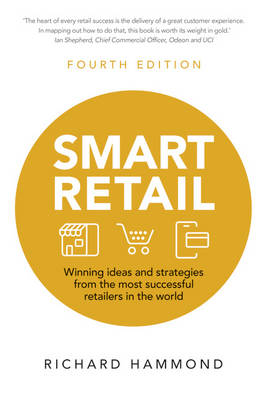 Richard Hammond - Smart Retail: Winning ideas and strategies from the most successful retailers in the world - 9781292082202 - V9781292082202