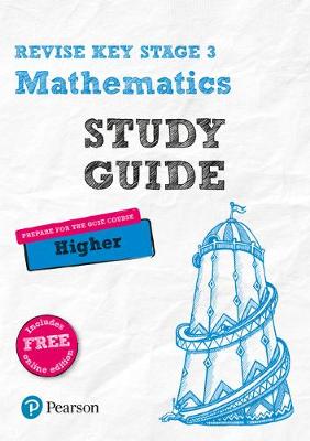 Bobbie Johns - Revise Key Stage 3 Mathematics Study Guide - preparing for the GCSE Higher course: with FREE online edition - 9781292111537 - V9781292111537