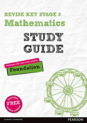 Bobbie Johns - Revise Key Stage 3 Mathematics Study Guide - Preparing for the GCSE Foundation course: with FREE online edition - 9781292111544 - V9781292111544