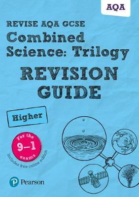 Pauline Lowrie - Revise AQA GCSE Combined Science: Trilogy Higher Revision Guide: (with free online edition) - 9781292131627 - V9781292131627