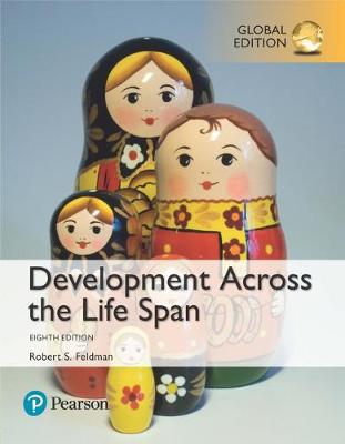 Robert S. Feldman - Development Across the Life Span - 9781292157955 - V9781292157955