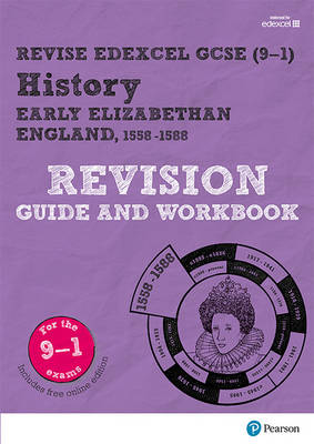 Brian Dowse - REVISE Edexcel GCSE (9-1) History Early Elizabethan England Revision Guide and Workbook (REVISE Edexcel GCSE History 09) - 9781292169712 - V9781292169712