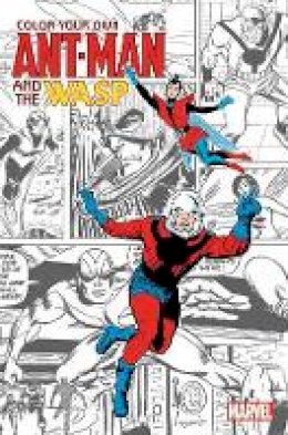 Various Artists - Color Your Own Ant-Man and the Wasp - 9781302908904 - 9781302908904