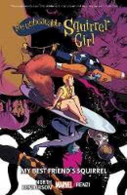 Ryan North - The Unbeatable Squirrel Girl Vol. 8: My Best Friend´s Squirrel - 9781302910761 - 9781302910761