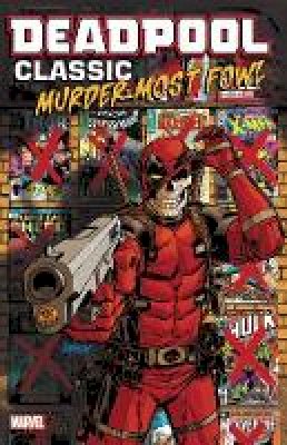 Stuart Moore - Deadpool Classic Vol. 22: Murder Most Fowl - 9781302911799 - 9781302911799