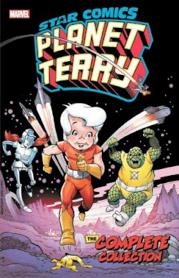 Lennie Herman , Stan Kay , David Manak - Star Comics: Planet Terry - The Complete Collection - 9781302918644 - 9781302918644